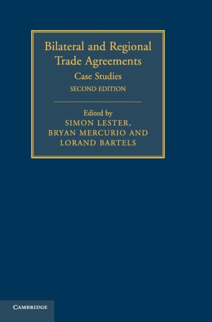 Book cover of: Bilateral and Regional Trade Agreements. By: Simon Lester