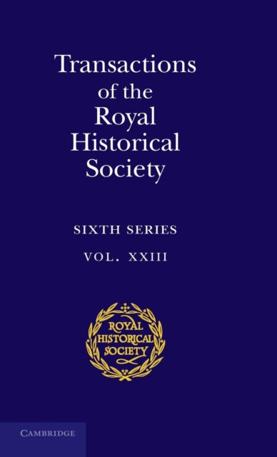 Book cover of: Transactions of the Royal Historical Society: Volume 23. By: Ian W. Archer