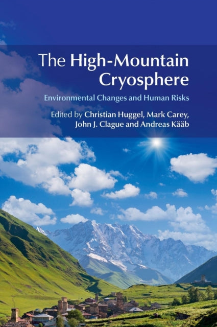 Book cover of: High-Mountain Cryosphere. By: Christian Huggel
