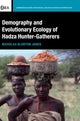 Book cover of: Demography and Evolutionary Ecology of Hadza Hunter-Gatherers. By: Nicholas Blurton Jones