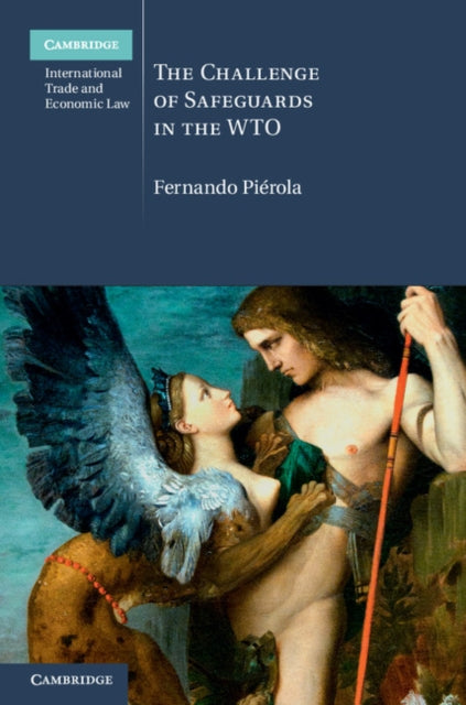 Book cover of: Challenge of Safeguards in the WTO. By: Fernando Piérola