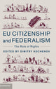 Book cover of: EU Citizenship and Federalism. By: Dimitry Kochenov
