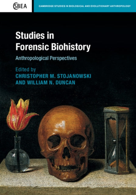 Book cover of: Studies in Forensic Biohistory. By: Christopher M. Stojanowski