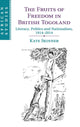 Book cover of: Fruits of Freedom in British Togoland. By: Kate Skinner