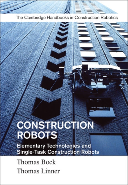 Book cover of: Construction Robots: Volume 3. By: Thomas Bock