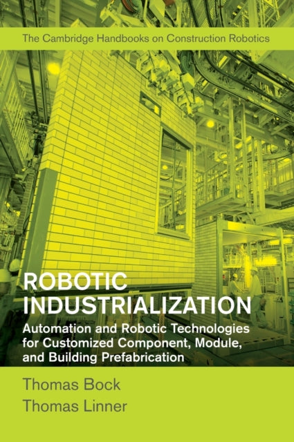 Book cover of: Robotic Industrialization. By: Thomas Bock