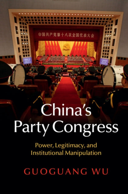 Book cover of: China's Party Congress. By: Guoguang Wu