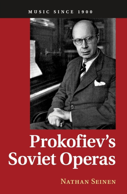 Book cover of: Prokofiev's Soviet Operas. By: Nathan Seinen