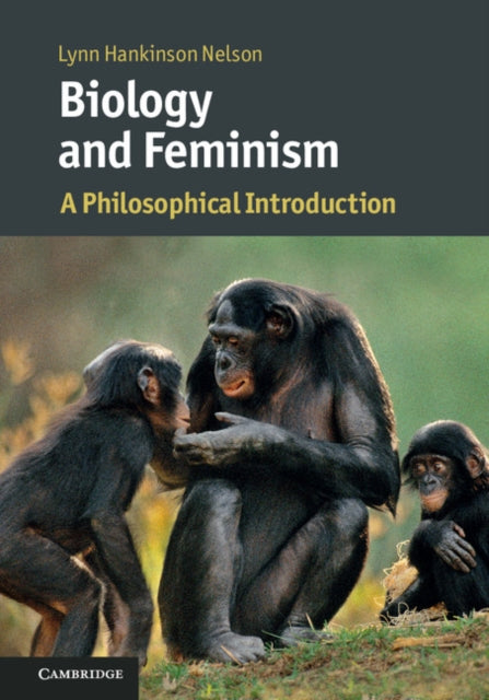 Book cover of: Biology and Feminism. By: Lynn Hankinson Nelson
