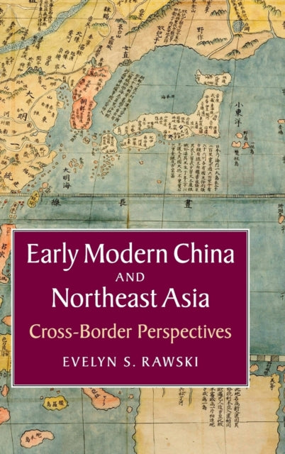 Book cover of: Early Modern China and Northeast Asia. By: Evelyn S. Rawski