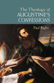 Book cover of: Theology of Augustine's Confessions. By: Paul Rigby