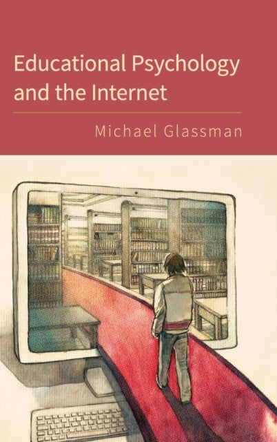 Book cover of: Educational Psychology and the Internet. By: Michael Glassman