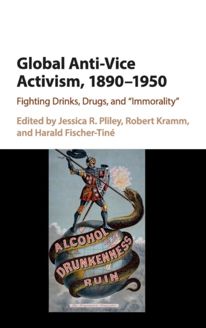Book cover of: Global Anti-Vice Activism, 1890–1950. By: Jessica R. Pliley