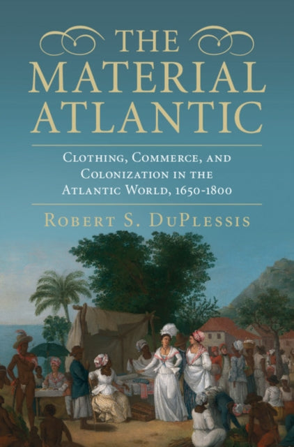 Book cover of: Material Atlantic. By: Robert S. DuPlessis