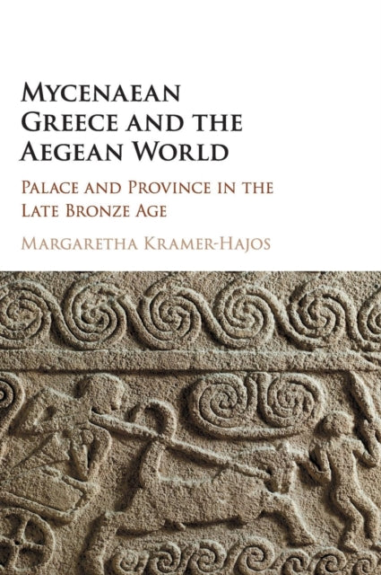 Book cover of: Mycenaean Greece and the Aegean World. By: Margaretha Kramer-Hajos