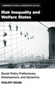 Book cover of: Risk Inequality and Welfare States. By: Philipp Rehm