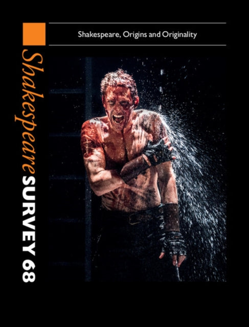 Book cover of: Shakespeare Survey: Volume 68, Shakespeare, Origins and Originality. By: Peter Holland
