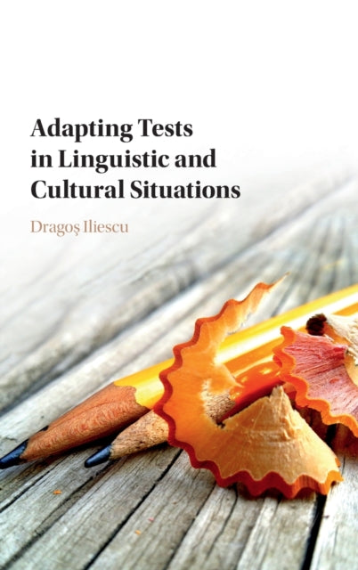 Book cover of: Adapting Tests in Linguistic and Cultural Situations. By: Dragoş Iliescu