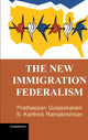 Book cover of: New Immigration Federalism. By: Pratheepan Gulasekaram