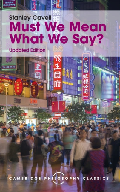 Book cover of: Must We Mean What We Say?. By: Stanley Cavell