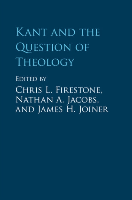 Book cover of: Kant and the Question of Theology. By: Chris L. Firestone