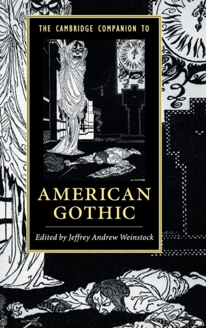 Book cover of: Cambridge Companion to American Gothic. By: Jeffrey Andrew Weinstock