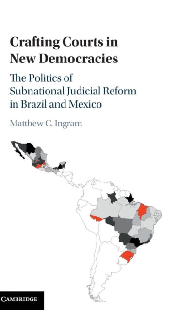 Book cover of: Crafting Courts in New Democracies. By: Matthew C. Ingram