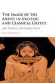 Book cover of: Image of the Artist in Archaic and Classical Greece. By: Guy Hedreen