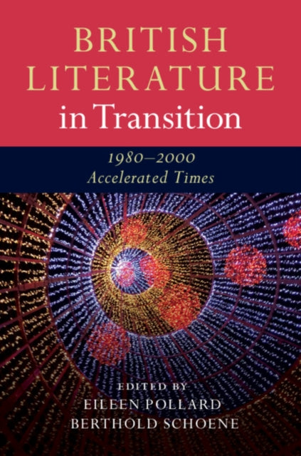 Book cover of: British Literature in Transition, 1980–2000. By: Eileen Pollard