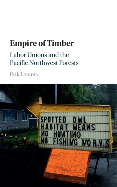 Book cover of: Empire of Timber. By: Erik Loomis