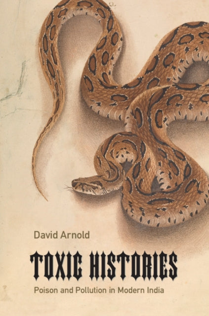 Book cover of: Toxic Histories. By: David Arnold