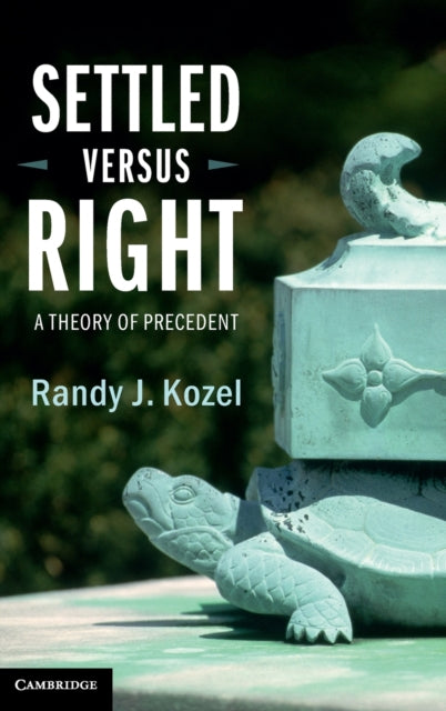 Book cover of: Settled Versus Right. By: Randy J. Kozel