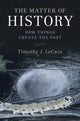 Book cover of: Matter of History. By: Timothy J. LeCain