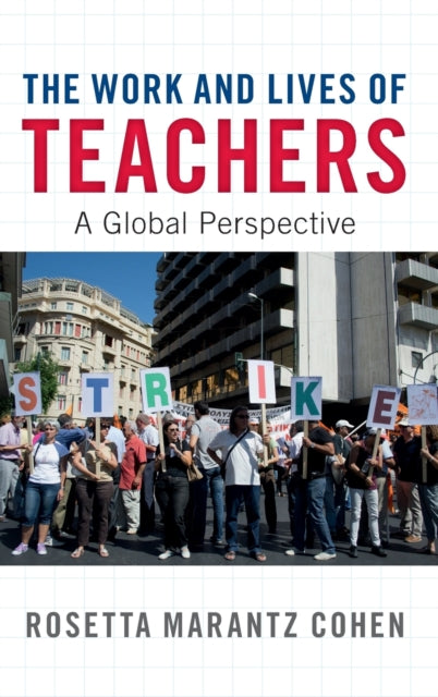 Book cover of: Work and Lives of Teachers. By: Rosetta Marantz Cohen
