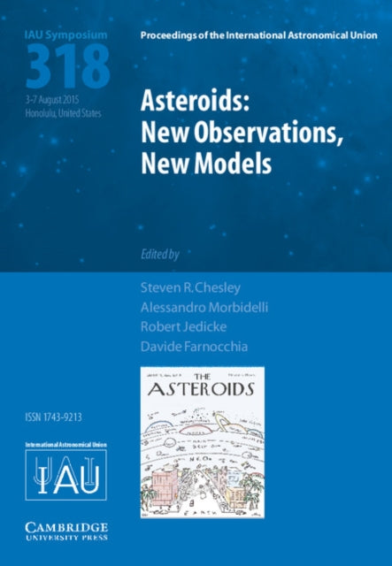 Book cover of: Asteroids: New Observations, New Models (IAU S318). By: Steven R. Chesley