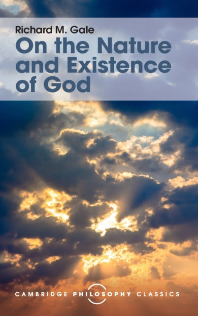 Book cover of: On the Nature and Existence of God. By: Richard M. Gale