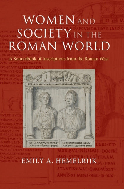 Book cover of: Women and Society in the Roman World. By: Emily Ann Hemelrijk