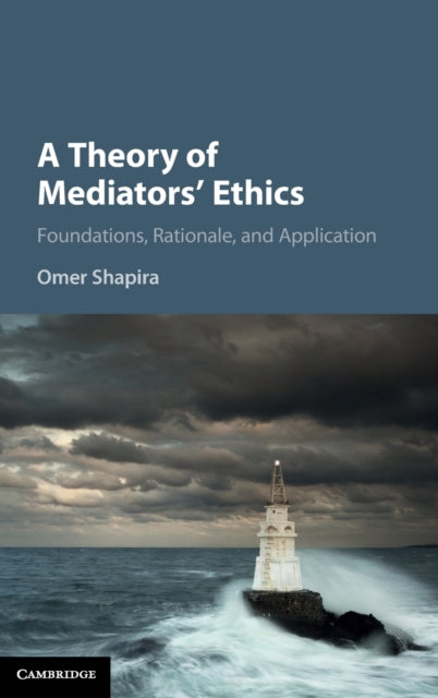 Book cover of: Theory of Mediators' Ethics. By: Omer Shapira