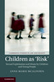 Book cover of: Children as ‘Risk'. By: Anne-Marie McAlinden