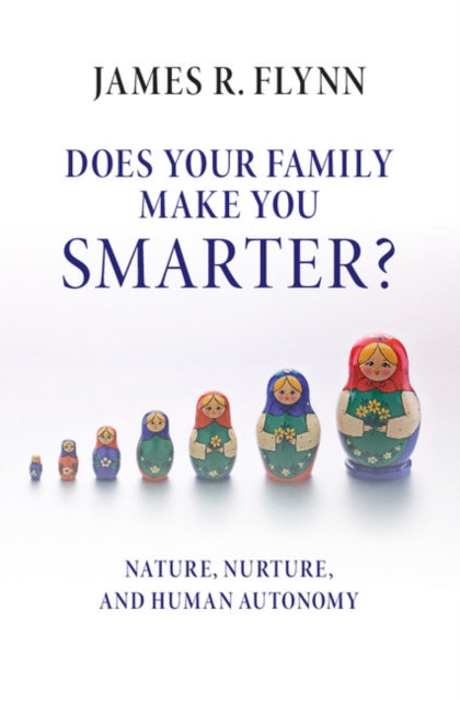 Book cover of: Does your Family Make You Smarter?. By: James Robert Flynn