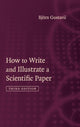 Book cover of: How to Write and Illustrate a Scientific Paper. By: Björn Gustavii