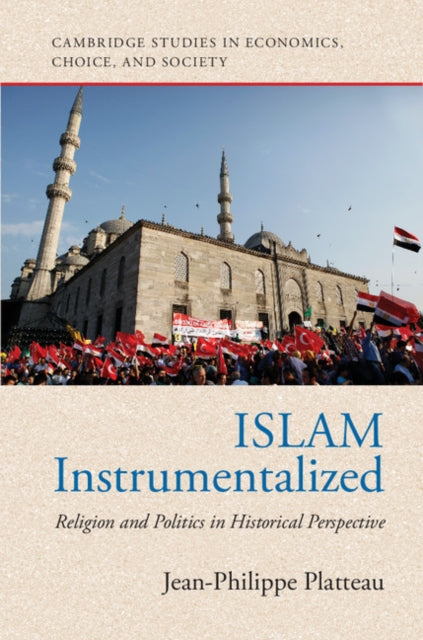 Book cover of: Islam Instrumentalized. By: Jean-Philippe Platteau