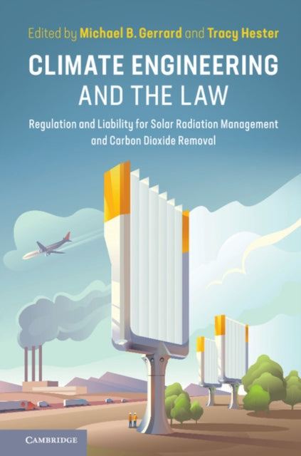 Book cover of: Climate Engineering and the Law. By: Michael B. Gerrard
