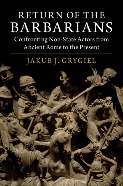 Book cover of: Return of the Barbarians. By: Jakub J. Grygiel