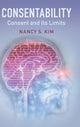 Book cover of: Consentability. By: Nancy S. Kim