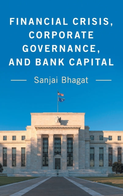 Book cover of: Financial Crisis, Corporate Governance, and Bank Capital. By: Sanjai Bhagat