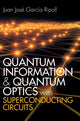 Book cover of: Quantum Information and Quantum Optics with Superconducting Circuits. By: Juan José García Ripoll