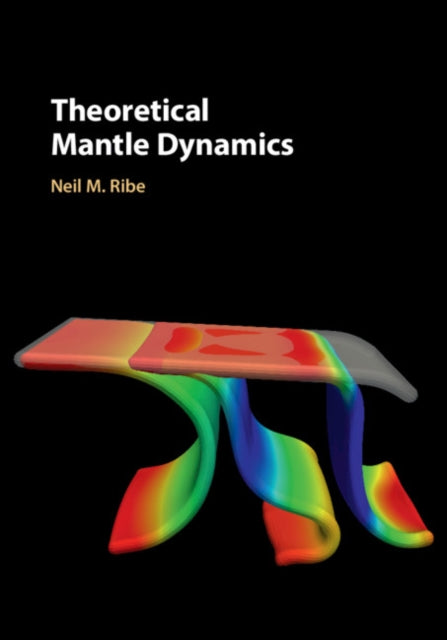 Book cover of: Theoretical Mantle Dynamics. By: Neil M. Ribe