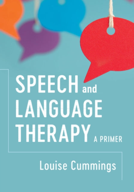 Book cover of: Speech and Language Therapy. By: Louise Cummings