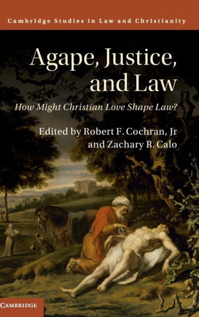 Book cover of: Agape, Justice, and Law. By: Cochran, Robert F., Jr.